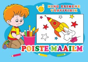 Poiste maailm. Minu esimene värvivihik