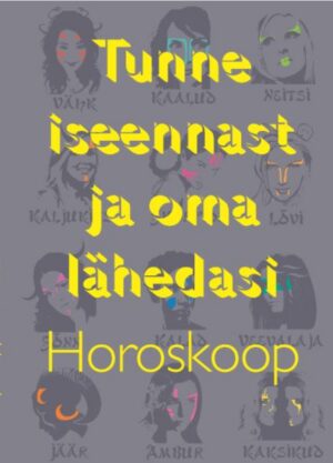 Tunne iseennast ja oma lähedasi. Horoskoop