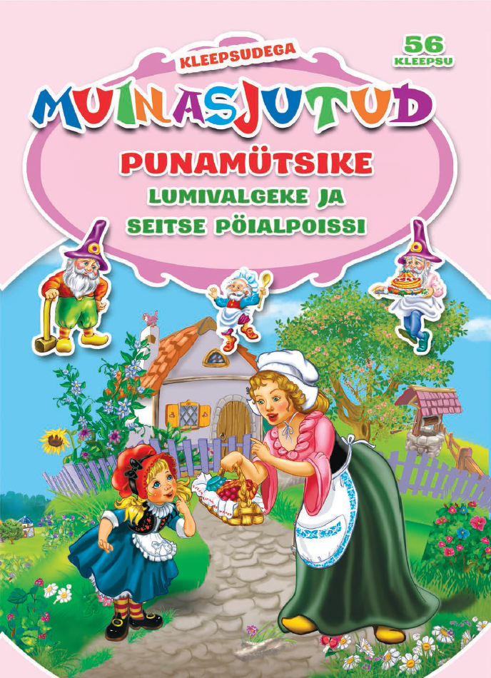 Punamütsike. Lumivalgeke ja seitse pöialpoissi. Kleepsudega muinasjutud