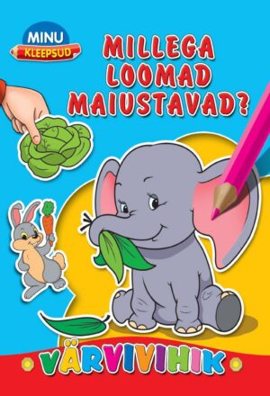 Millega loomad maiustavad? Minu kleepsud