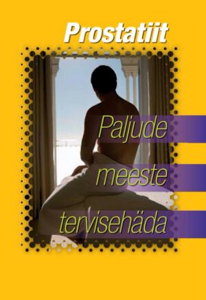 Prostatiit. Paljude meeste tervisehäda