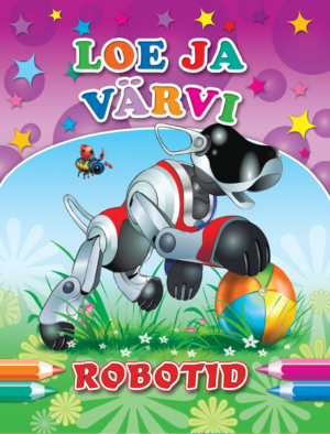 Robotid. Loe ja värvi