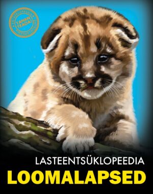 Loomalapsed. Lasteentsüklopeedia. Tahan teada!