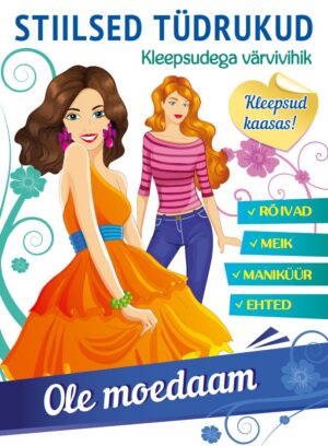 Ole moedaam. Stiilsed tüdrukud