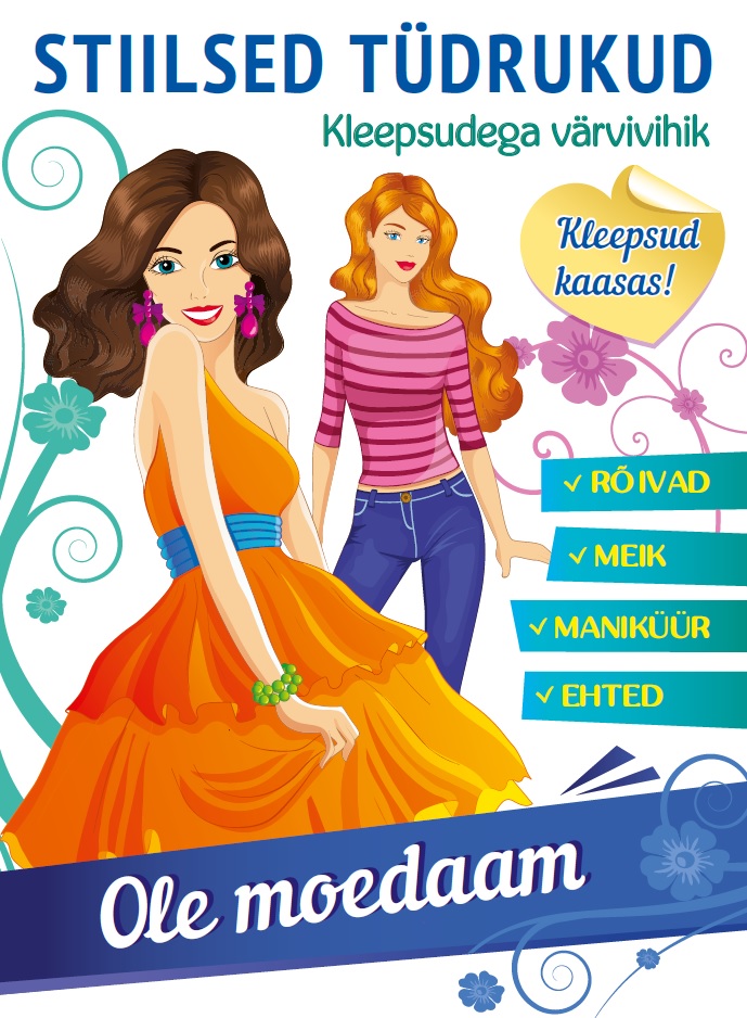 Ole moedaam. Stiilsed tüdrukud