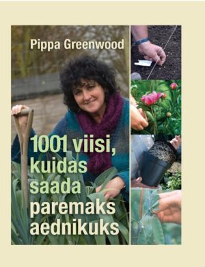 1001 viisi, kuidas saada paremaks aednikuks