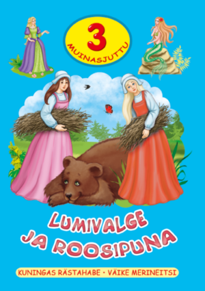 Lumivalge ja Roosipuna. 3 muinasjuttu