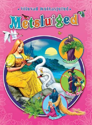 Metsluiged. Võluvad muinasjutud