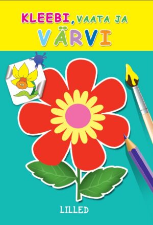 Lilled. Kleebi, vaata ja värvi