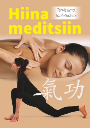 Hiina meditsiin. Tervis ilma tablettideta