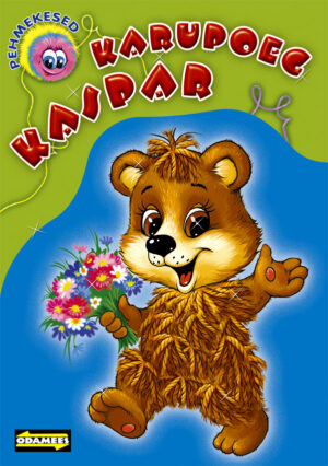 Karupoeg Kaspar. Pehmekesed