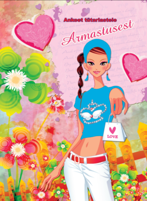 Armastusest (tütarlaps). Ankeet tütarlastele