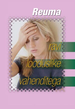 Reuma ravi looduslike vahenditega