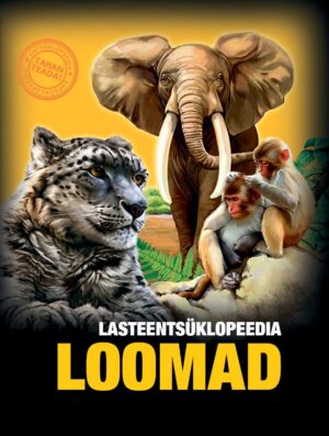Loomad. Lasteentsüklopeedia. Tahan teada!
