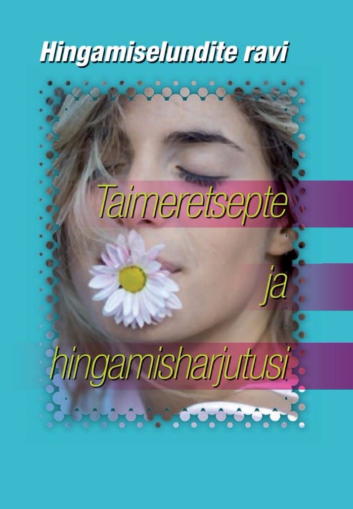 Hingamiselundite ravi. Taimeretsepte ja hingamisharjutusi