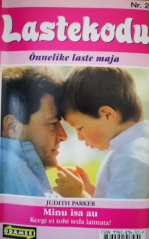 Minu isa au. Lastekodu 2