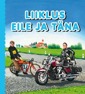 Liiklius eile ja täna