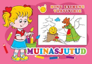 Muinasjutud. Minu esimene värvivihik