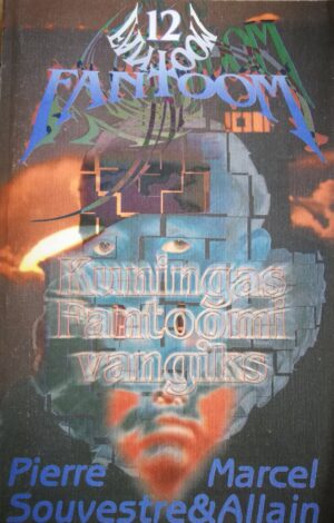 Kuningas Fantoomi vangiks. Fantoom 12