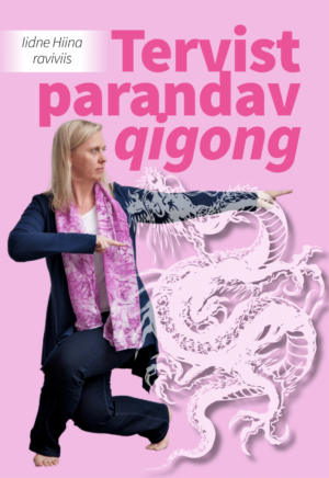 Tervist parandav qigong. Iidne Hiina raviviis