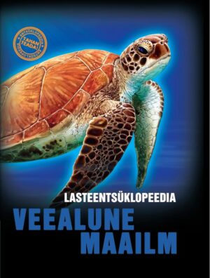 Veealune maailm. Lasteentsüklopeedia. Tahan teada!
