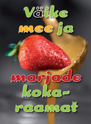 Väike mee ja marjade kokaraamat