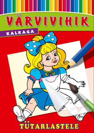 Tütarlastele. Värvivihik kalkaga