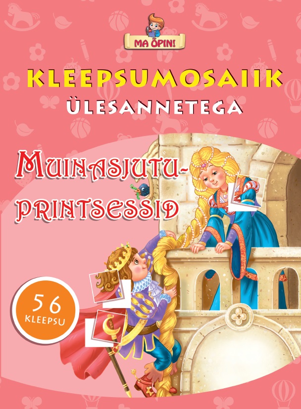 Muinasjutuprintsessid. Kleepsumosaiik ülesannetega. Ma õpin!