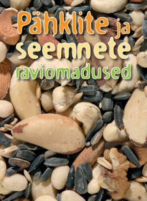 Pähklite ja seemnete raviomadused
