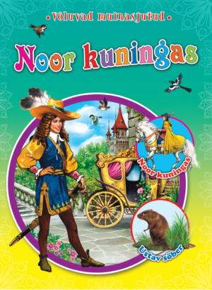 Noor kuningas. Võluvad muinasjutud