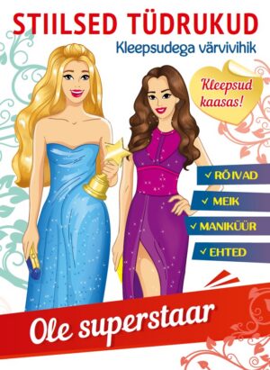 Ole superstaar. Stiilsed tüdrukud