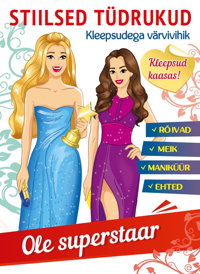 Ole superstaar. Stiilsed tüdrukud