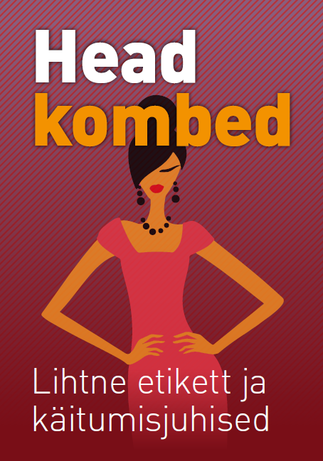 Head kombed. Lihtne etikett ja käitumisjuhised