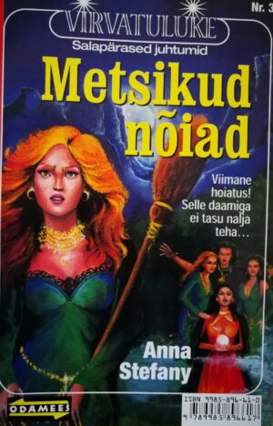 Metsikud nõiad. Virvatuluke 3