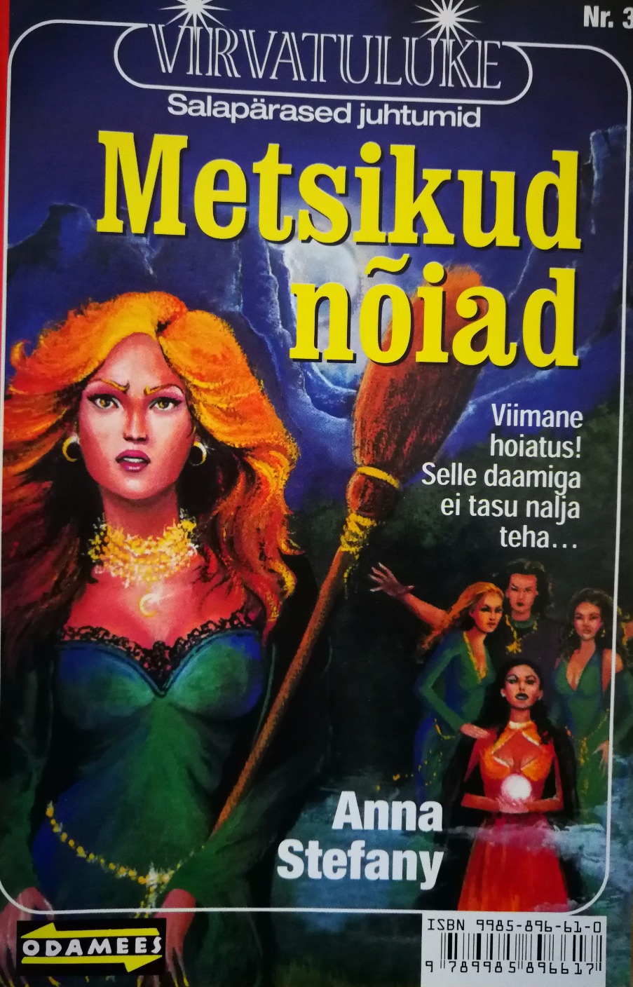 Metsikud nõiad. Virvatuluke 3