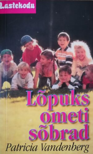 Lõpuks ometi sõbrad. Lastekodu 11