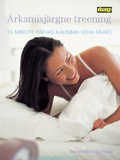 Ärkamisjärgne treening. 10 minutit päevas kaunima keha jaoks