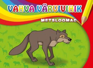 Metsloomad. Vahva värvivihik