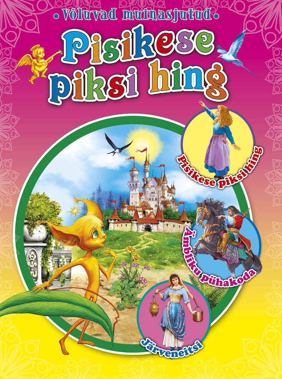 Pisikese piksi hing. Võluvad muinasjutud
